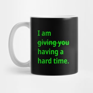 TBI Brain Injury Green - Having a Hard Time Mug